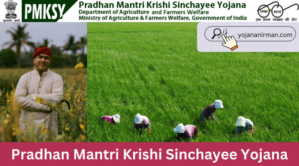 Pradhan Mantri Krishi Sinchayee Yojana