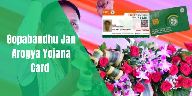Gopabandhu Jan Arogya Yojana Card Download Process: Benefits | Eligibility Criteria