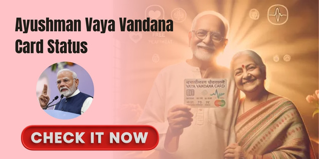 Ayushman Vaya Vandana Card Status Check Online Process