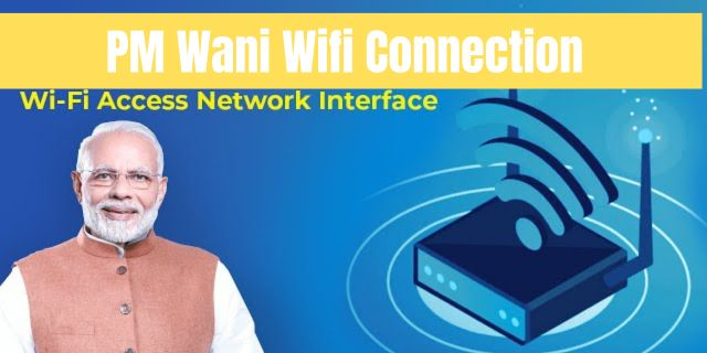 PM Wani Wifi Connection 2025: Check Wifi Price and Registration Process