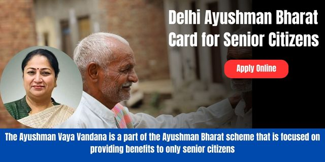 Delhi Ayushman Bharat Card for Senior Citizens