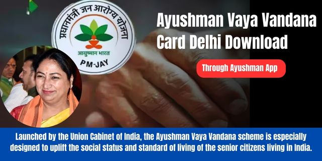 Ayushman Vaya Vandana Card Delhi Download Through Ayushman App 2025