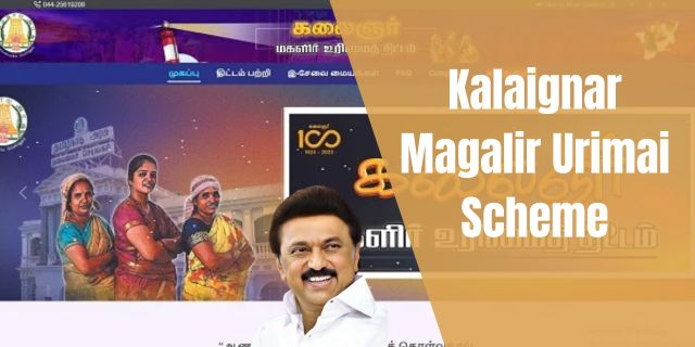 Kalaignar Magalir Urimai Scheme Online Apply 2025 – Application Form, Eligibility, and Benefits