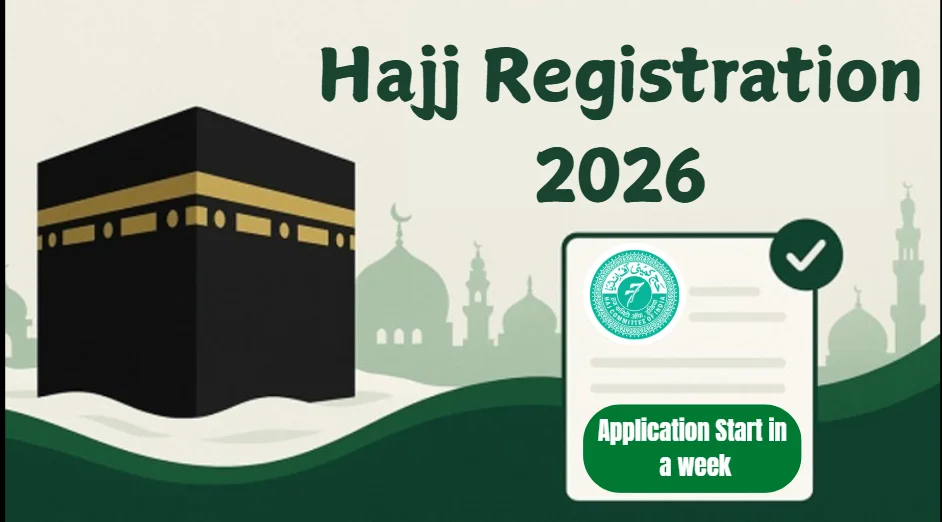 Hajj Registration 2026: Online Application, Dates, Eligibility