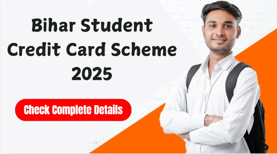 Bihar Student Credit Card Scheme 2025 Online Apply: Eligibility, Documents, Interest Rate, और आवेदन प्रक्रिया